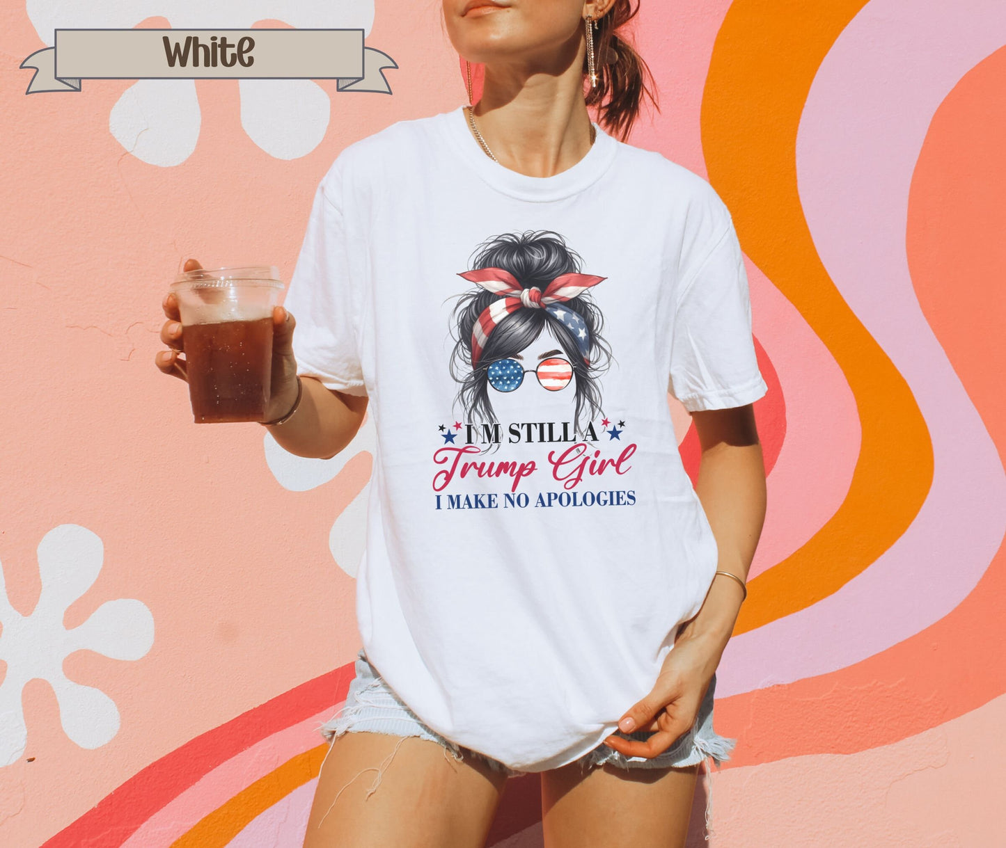 I'm Still A Trump Girl I Make No Apologies Shirt, Trump Lady Shirt, Trump Shirt, Election 2024 Tee, Republican Women Shirt, Republican Gifts