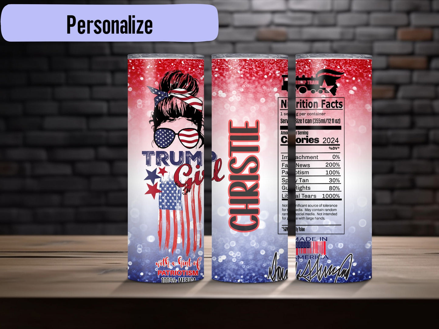 Fun Trump Custom Tumbler Personalized Gifts Maga American Messy Bun Trump Girl Trump Train 20oz Tumbler with Straw ADD Name Nutrition Facts