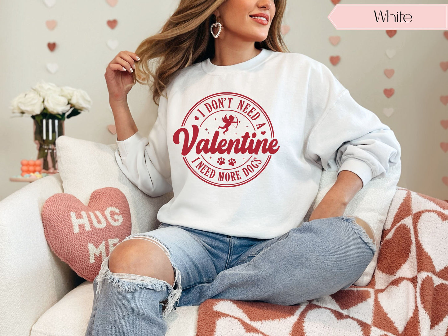 Dog Lover Valentine's Day Sweatshirt, Valentine for Dog Mom, Don't Need A valentine I Need More Dogs, Dog Valentine Shirt, Dog Lover Gift