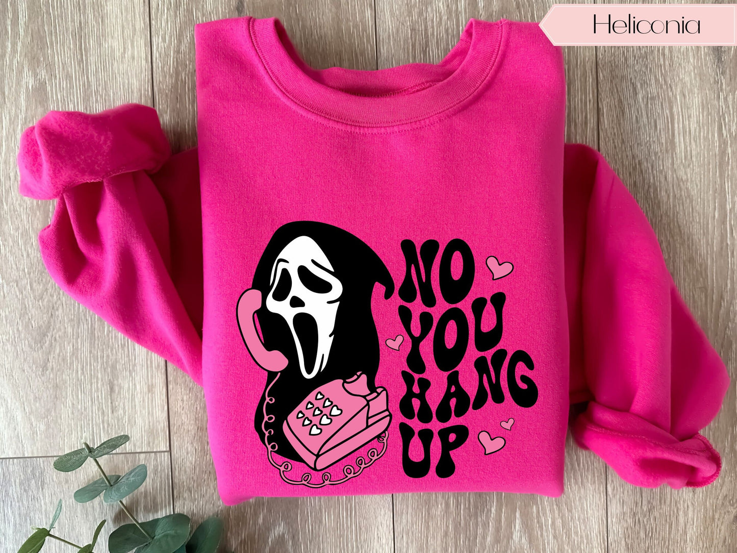 No You Hang Up Sweatshirt, Ghostface Valentine Sweatshirt, Funny Valentine Sweatshirt, Funny Ghostface Tee Gift Shirt,Funny Valentine Shirt