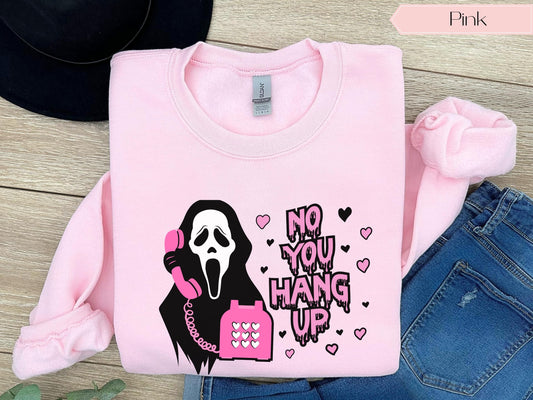 No You Hang Up Shirt,Ghostface Valentine Shirt,Halloween Shirt,Halloween Gift,Funny Valentine Shirt,Funny Ghostface Tee,Funny Valentines Tee