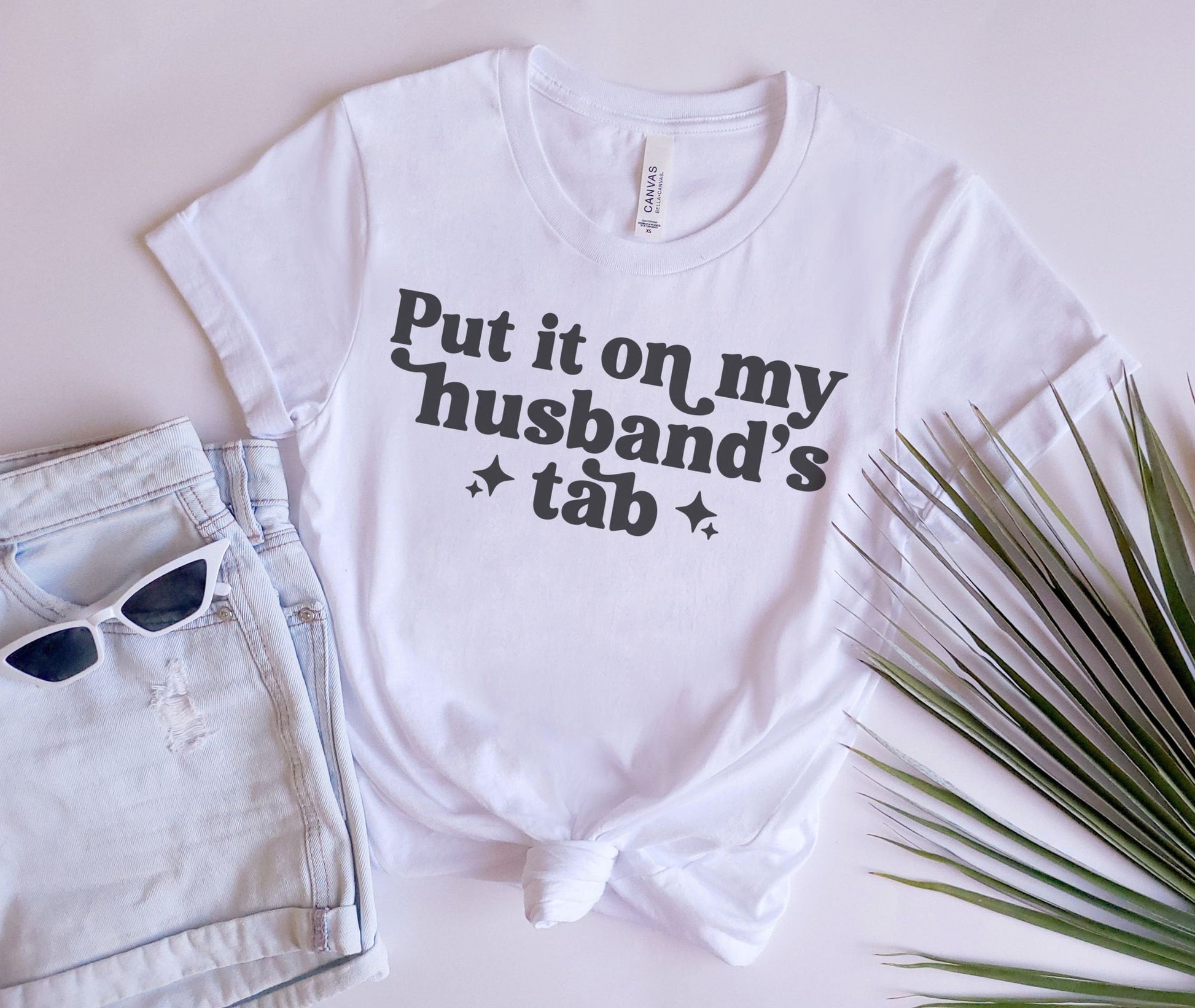 Put It On My Husbands Tab Shirt, Husband Shirt, Gift For Husband, Funny Quote Shirt, Sarcasm Shirt, Funny Husband Gift, Shirt For Woman