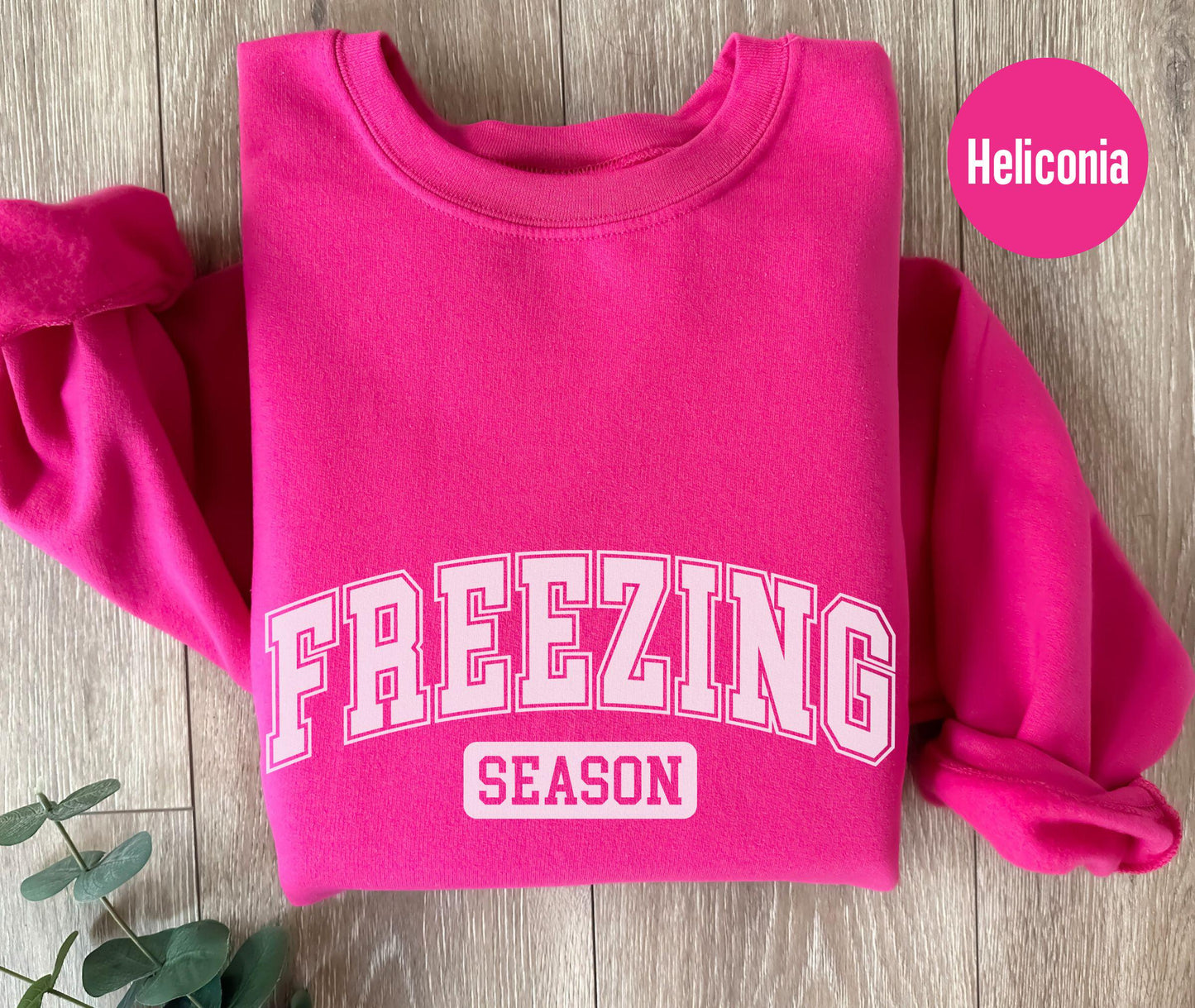 Freezin Season Sweatshirt - Sweater Weather Sweatshirt - Cozy Season Sweatshirt - Women's Sweatshirts- Unisex Sweatshirts-Women's Sweatshirt