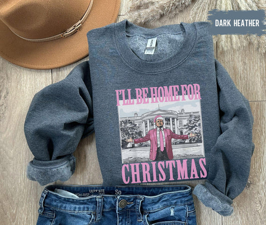 I'll Be Home for Christmas Shirt, Christmas Donald Trump Shirt, Family Christmas Shirt, Christmas Republican Shirt, Christmas Party Shirt