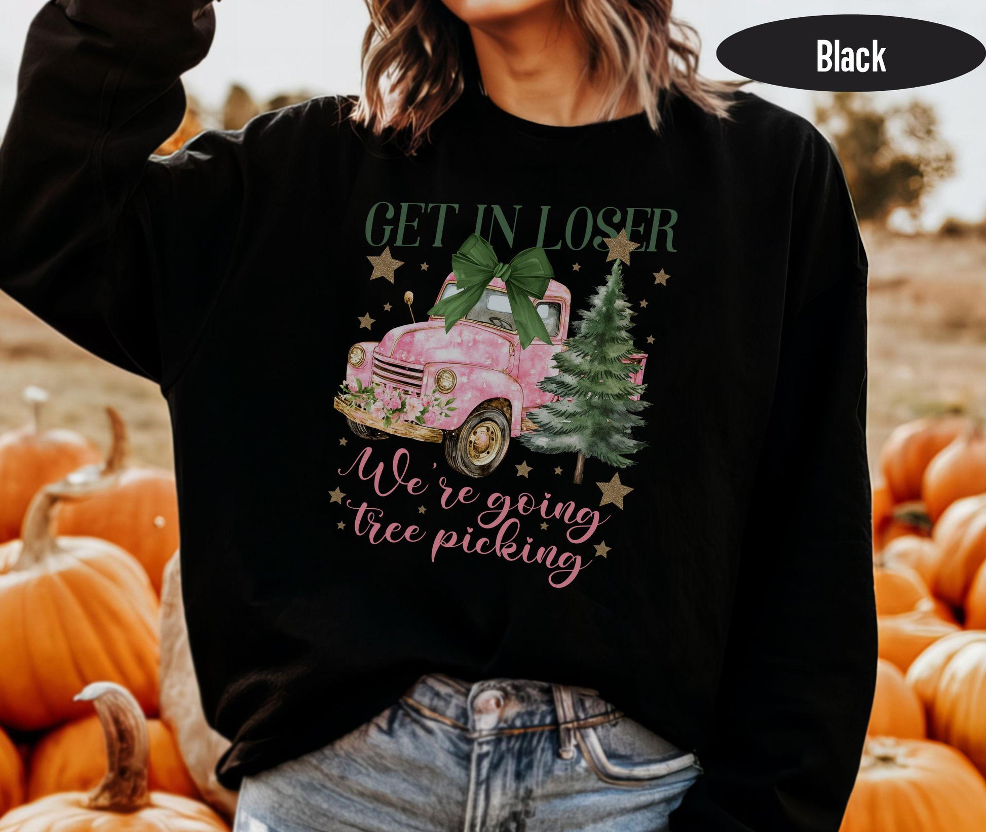 Get In Loser We're Saving Christmas Sweatshirt, Funny Christmas Shirt, Holiday Apparel, Christmas Tree Picking, Group Xmas Shirts, Xmas Gift