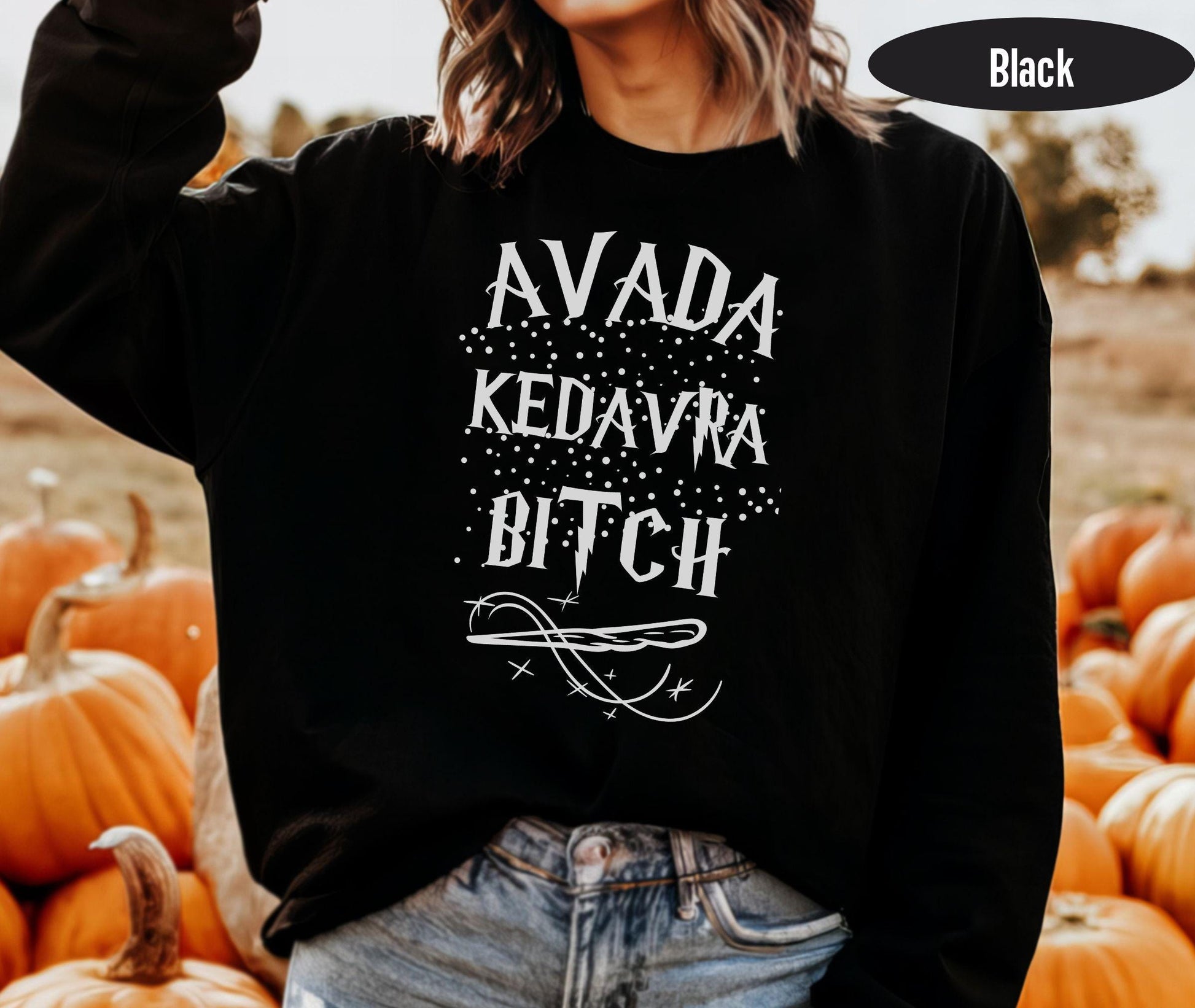 Sarcasm Because Avada Kedavra Is Bitch Shirt, Superhero Shirt, Sarcasm Is Better, Deatheater, Evil Witch Or Wizard