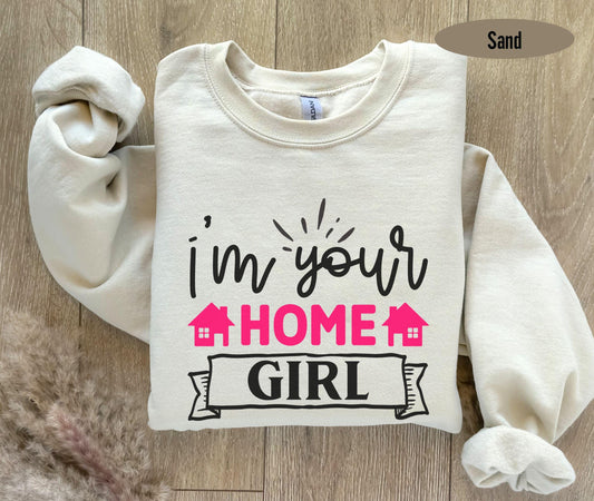 I'm your Home Girl shirt, Real estate shirt, real estate tee, boss babe shirt, I'm your home girl, Women's shirt, tees Wife Mom