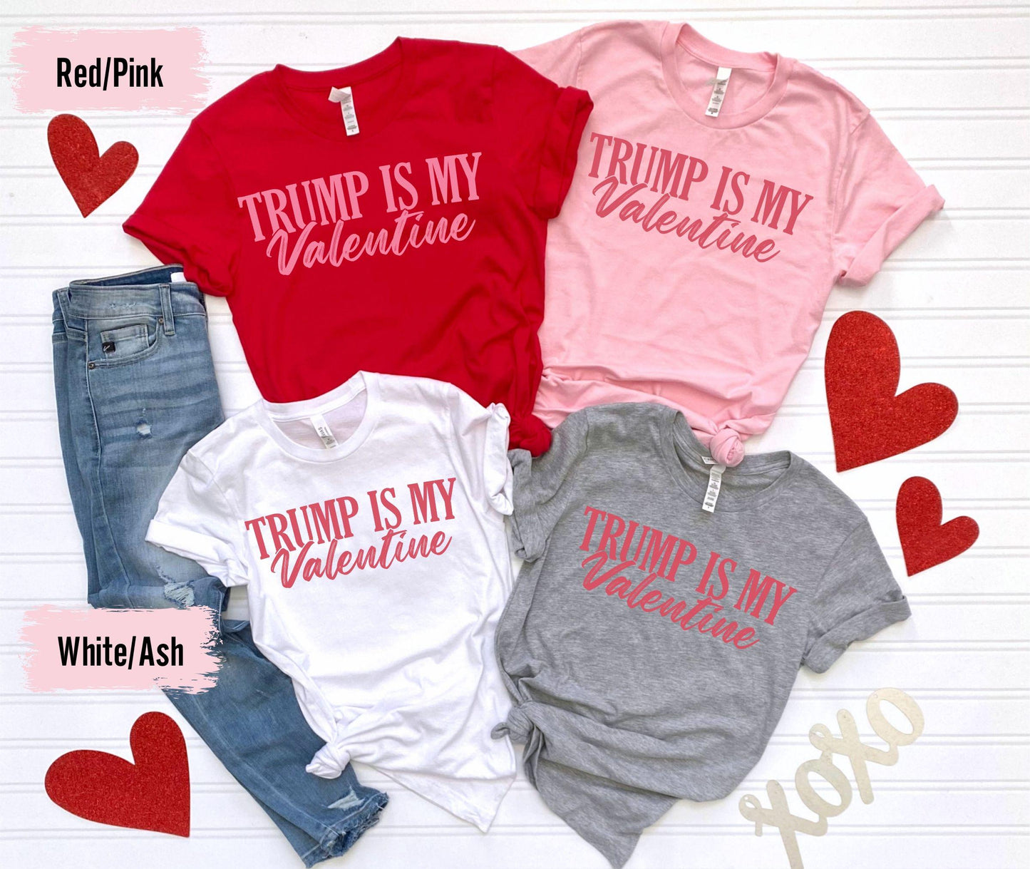 Trump is my Valentine Sweatshirt, Trump Is My Valentine Sweatshirt, Trump Lover Shirt, Valentine Trump T-shirt, Lovely Trump Sweatshirt