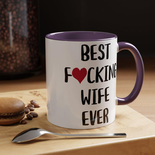 Best Wife Ever Coffee Mug, Best Fucking Wife Ever, Gift for Wife, Wife Gift, Wife Mug, Wife Valentines Day, Wife Birthday Gift, Unique Gift