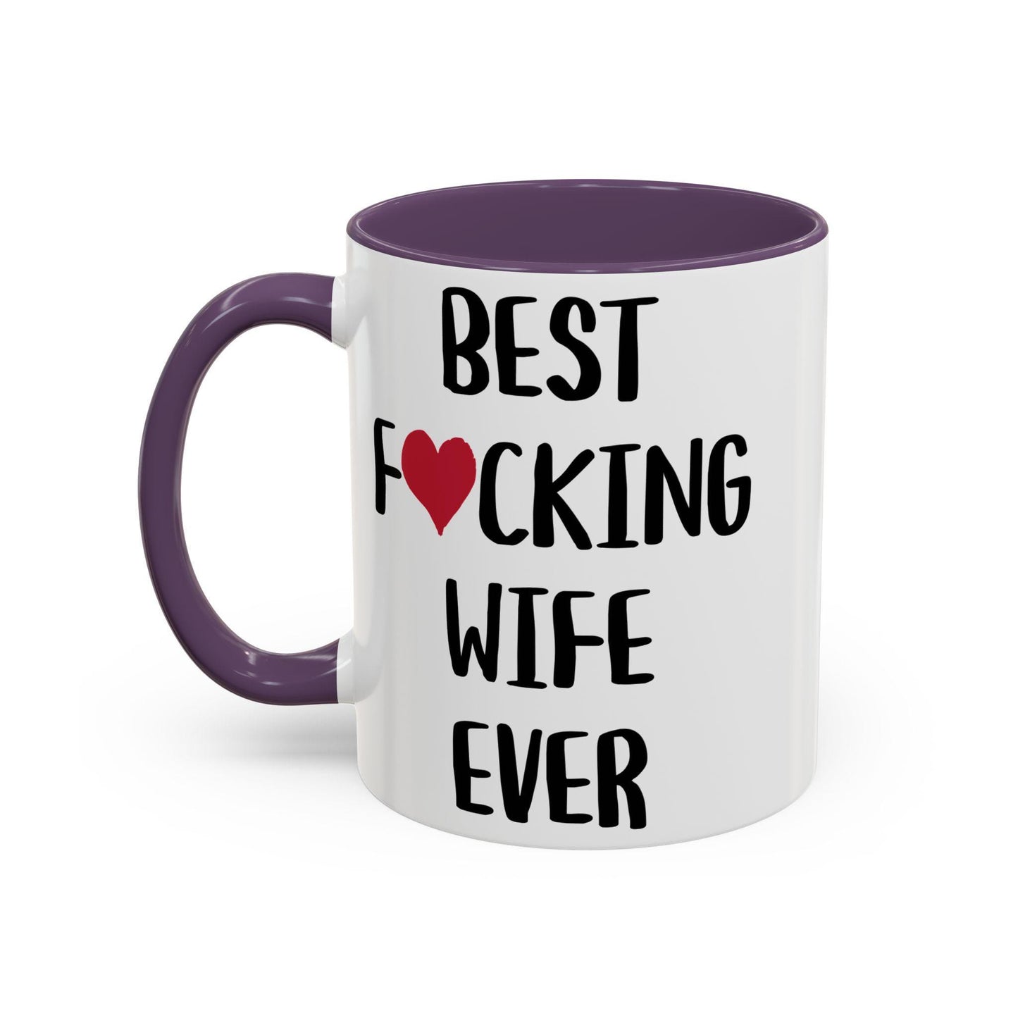 Best Wife Ever Coffee Mug, Best Fucking Wife Ever, Gift for Wife, Wife Gift, Wife Mug, Wife Valentines Day, Wife Birthday Gift, Unique Gift