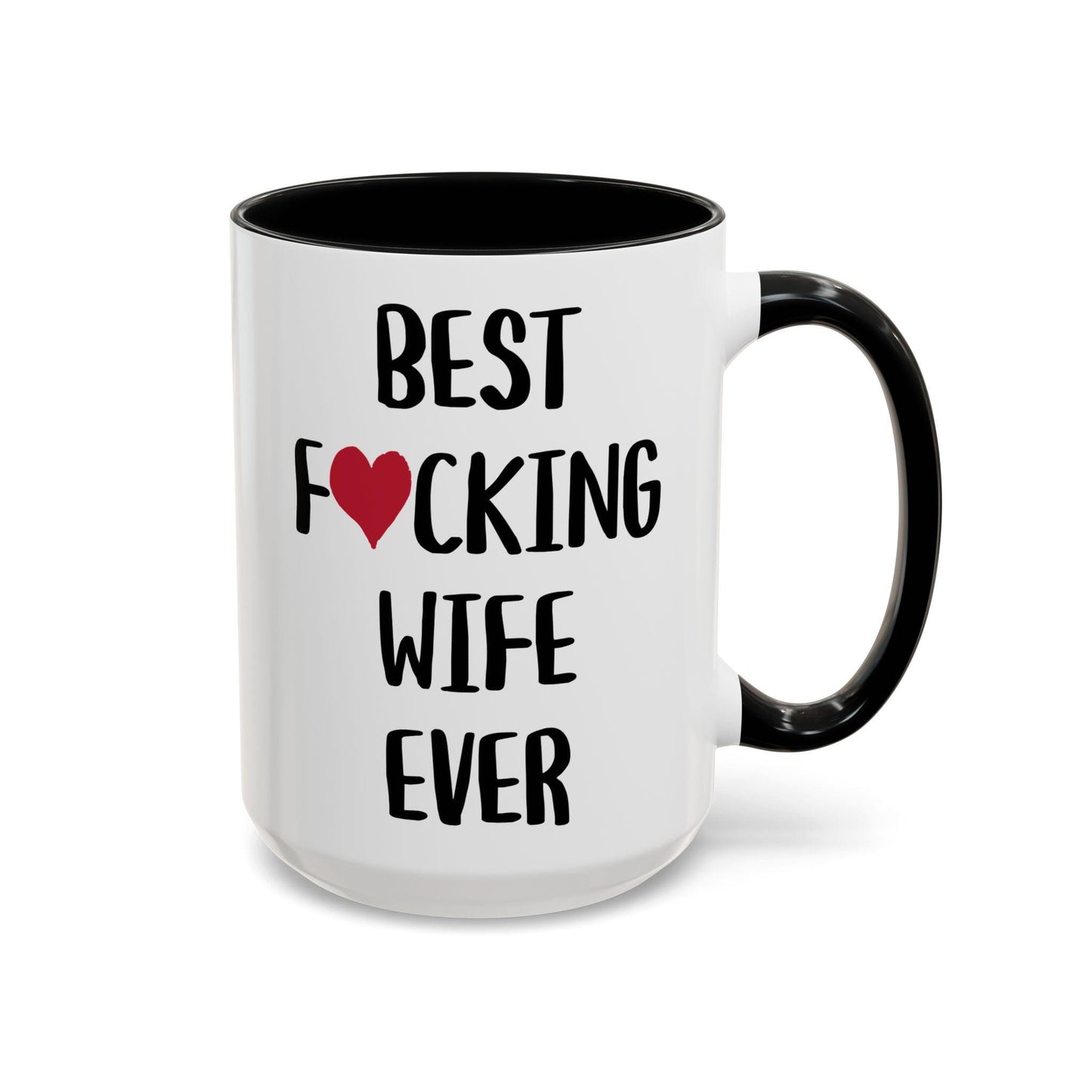 Best Wife Ever Coffee Mug, Best Fucking Wife Ever, Gift for Wife, Wife Gift, Wife Mug, Wife Valentines Day, Wife Birthday Gift, Unique Gift