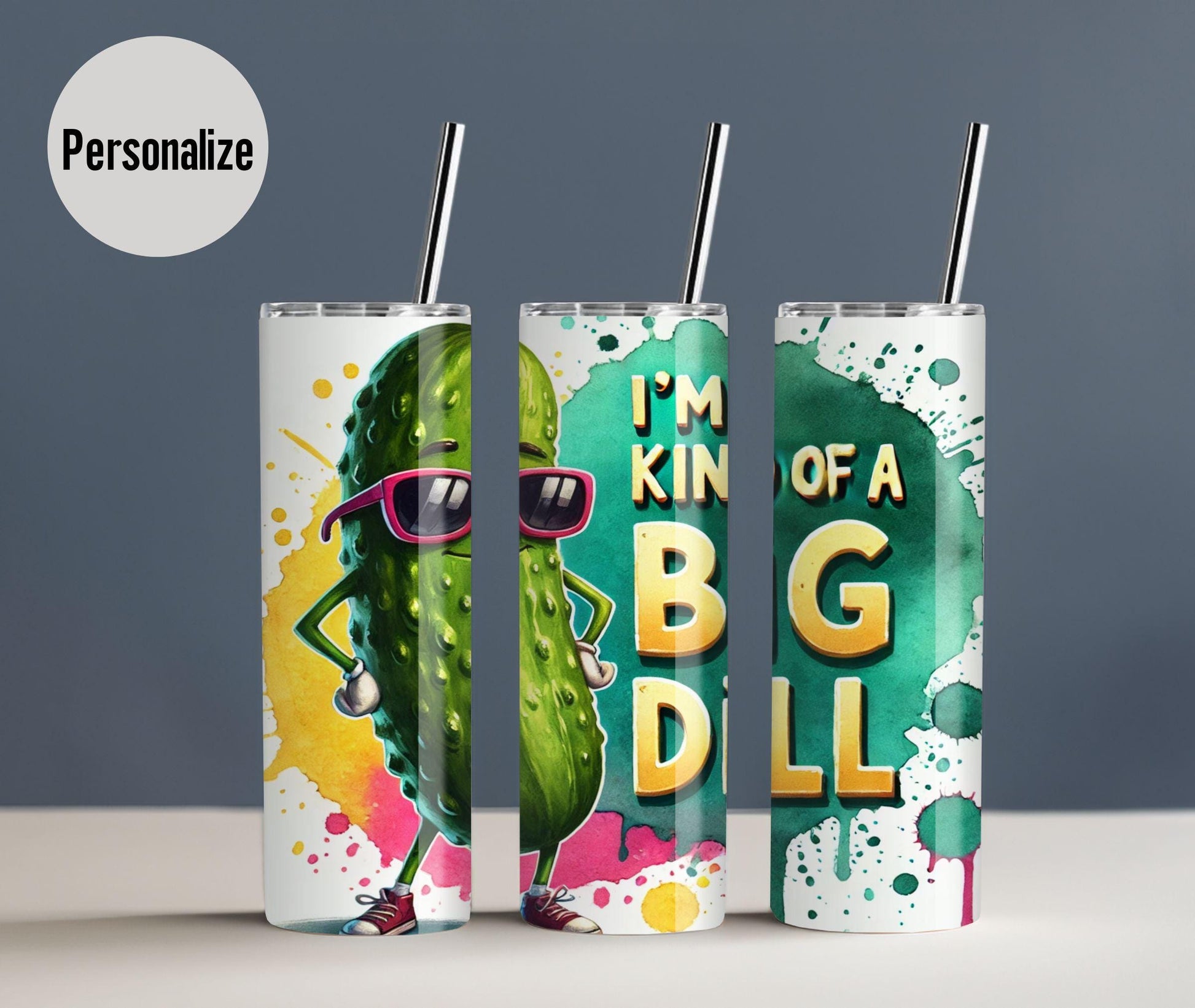 Kind Of A Big Dill 20 oz Tumbler with lid and Straw, Pickles Skinny Tumbler, Custom Pickle Lovers Stainless Steel Mug Insulated Travel Mug